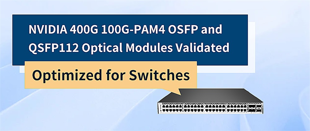 Los módulos ópticos 400G 100G-PAM4 OSFP y QSFP112 de NVIDIA brindan una solución confiable y de alta velocidad para la conectividad de conmutadores. Este artículo detallará el proceso de verificación de este módulo óptico.