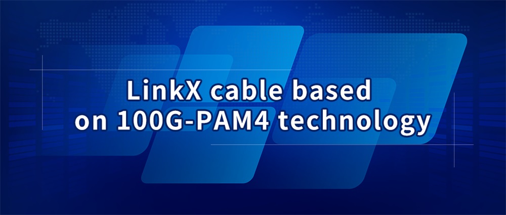 Cable LinkX basado en tecnología 100G-PAM4