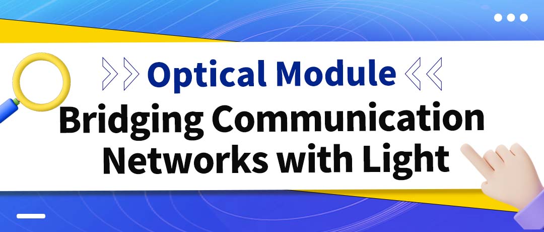 Módulo óptico: conectando redes de comunicación con luz