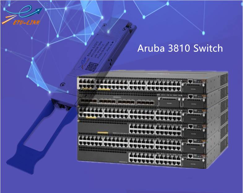  ETU-Link's nuevo 40G conmutador —— Aruba 3810M cambiar