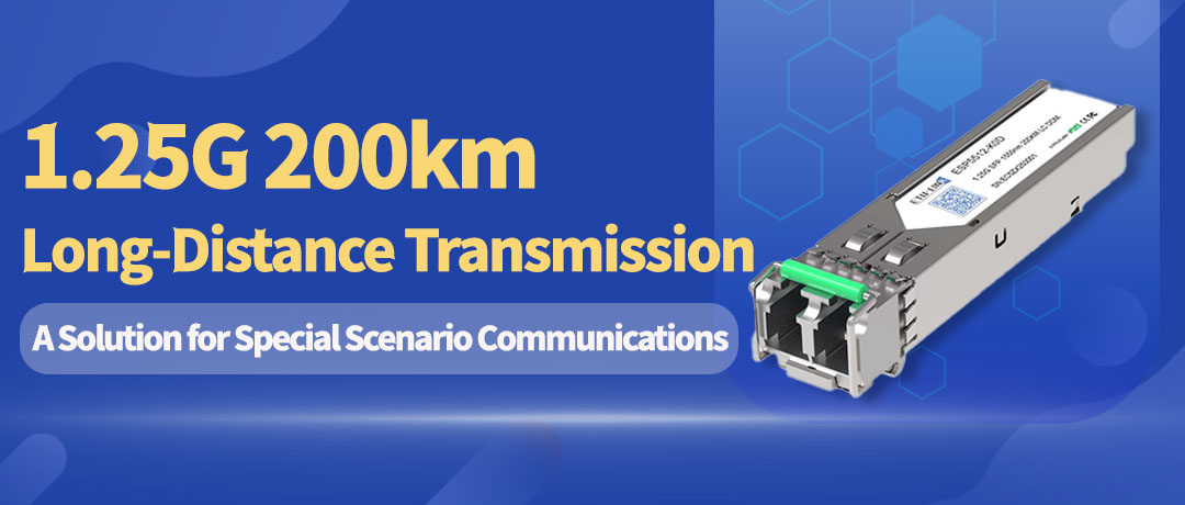 Transmisión de larga distancia de 1,25 G a 200 km: un avance para las comunicaciones en escenarios especiales
