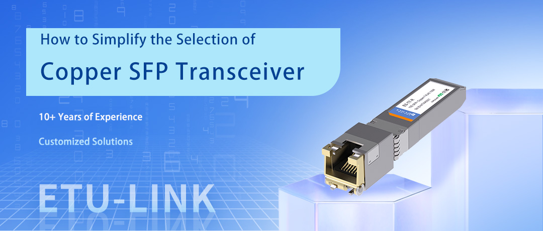 Cómo simplificar la selección de un transceptor SFP RJ45 de cobre