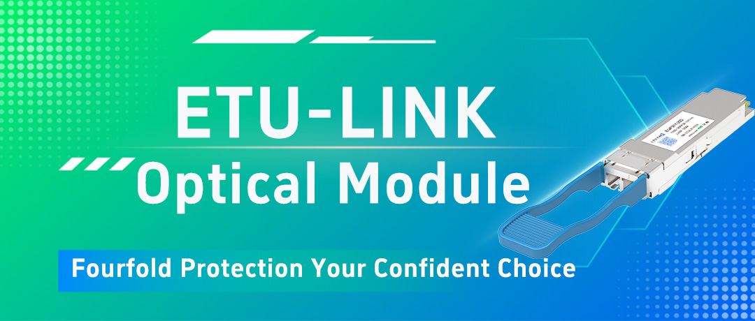 Módulo óptico ETU-LINK Protección cuádruple Su elección segura