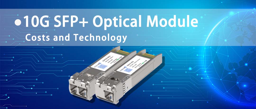 Costos y tecnología del módulo óptico SFP+ 10G
