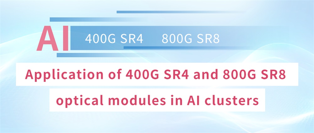 Módulos ópticos 400G SR4 y 800G SR8 en clústeres de IA
