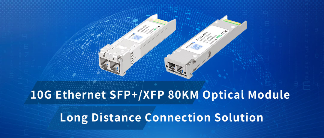 10g Ethernet SFP+/XFP 80 km Módulo óptico Solución de conexión de larga distancia